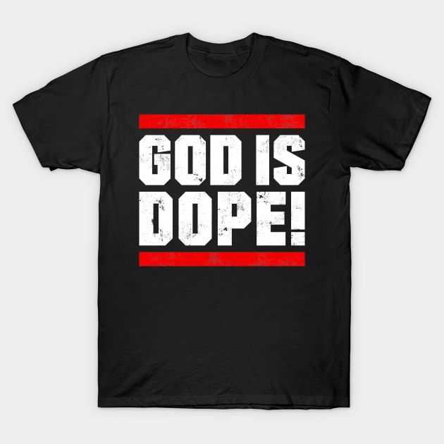 GOD IS DOP , Christian Jesus Faith Believer T-Shirt by shirts.for.passions